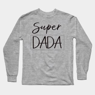 ''Super DADA'' hero dad Long Sleeve T-Shirt